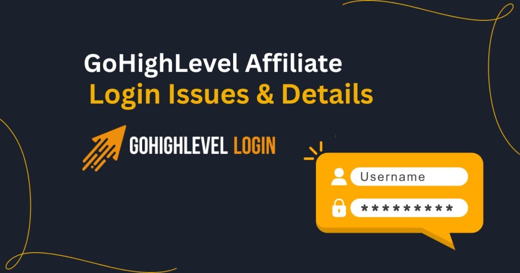 GoHighLevel Affiliate Login Issues & Details